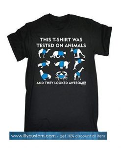 Men's This Shirt was Tested ON Animals T-Shirt SN