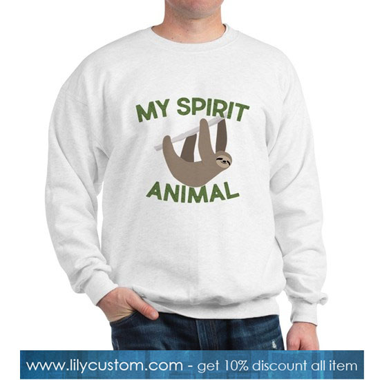My Spirit Animal Sweatshirt SN