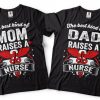 Nurse T-shirt Nurse's Parents Mom and Dad t-shirt Mother Father Raise a Nurse Tee shirt SN