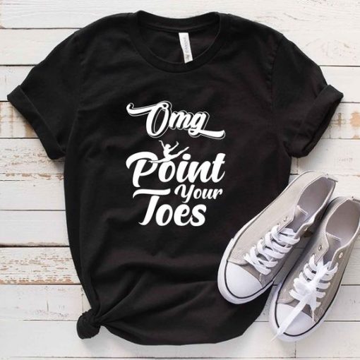 OMG Point Your Toes T-Shirt SN