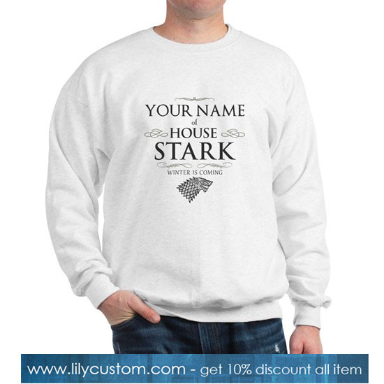Personalized House Stark Sweatshirt SN