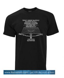Quantum Observer Physics Possible States Science TShirt SN