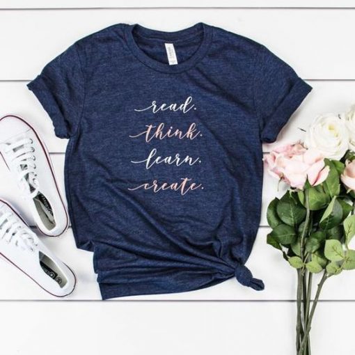 Read Think Learn t Shirt SN
