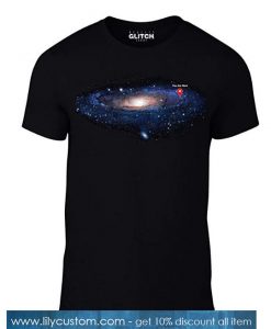 Reality Glitch Men's You are Here Funny Space T-Shirt SN