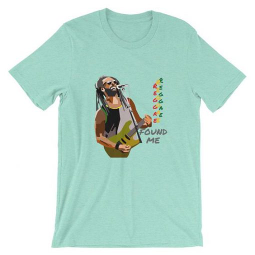 Reggae Found Me T-Shirt SN