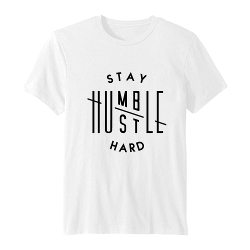 Stay Humble Hustle Hard T Shirt SN