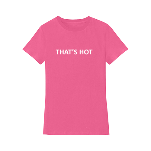 That's Hot T Shirt SN