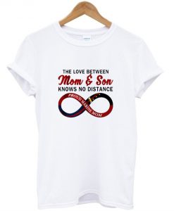 The Love Between Mom And Son Knows No Distance Proud Marine Mom T-Shirt SN