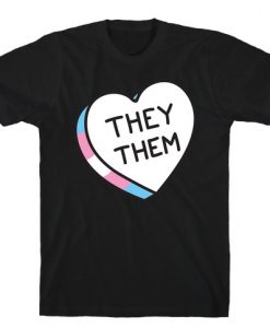 They Them Candy Heart T-Shirt SN