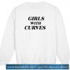 girls with curves quote fashion feminist Sweatshirt SN
