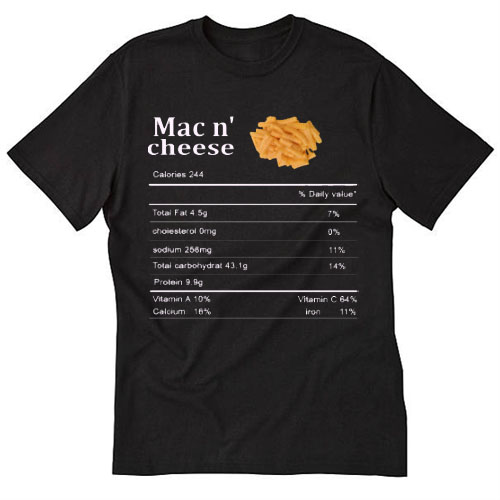 mac n cheese Thanksgiving Nutritional Facts T-SHIRT SN
