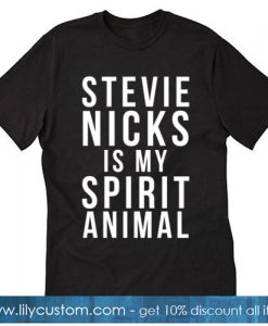 stevie nicks is my spirit animal T-Shirt SN