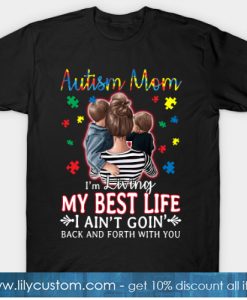 Autism Mom Living My Best Life Awesome T-Shirt-SL