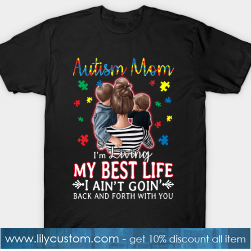 Autism Mom Living My Best Life Awesome T-Shirt-SL