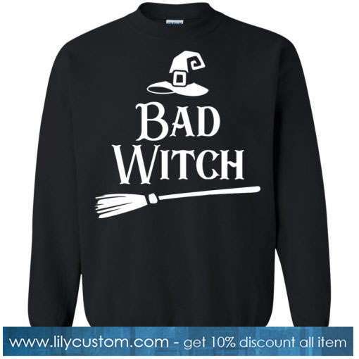 Bad Witch Spooky Party Broomstick Bats Hat Halloween Sweatshirt SN