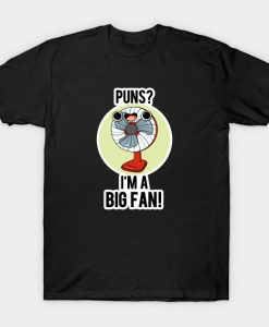 Big Fan Pun T-Shirt-SL