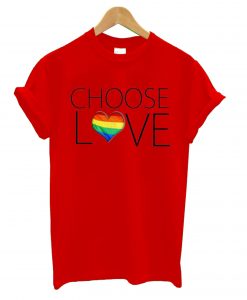 CHOOSE LOVE Red T shirt-SL