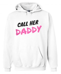 Call Her Daddy White Hoodie-SL