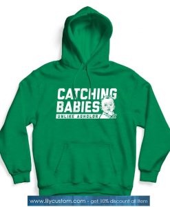 Catching Babies Unlike Agholor Hoodie SN