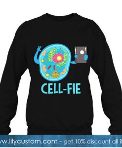 Cell Fie Funny Cellular sweatshirt -SL