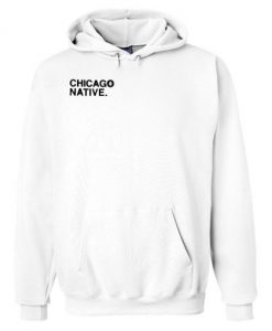 Chicago Native Hoodie SN