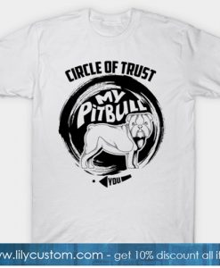 Circle Of Trust My Pit bull T-Shirt -SL