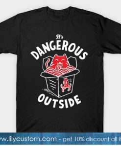 Dangerous Outside T-Shirt-SL