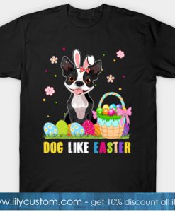 Dog Like Easter Funny T-Shirt-SL