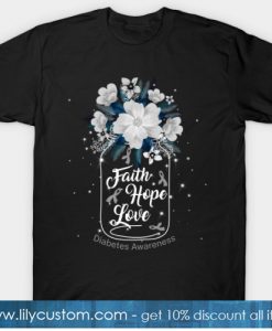 Faith Hope Love For Diabetes Awareness T-Shirt-SL