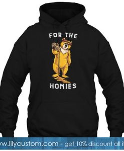 For The Homies bear hoodie-SL