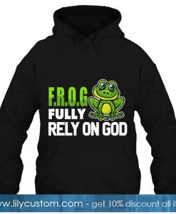 Frog Fully Rely On God hoodie-SL