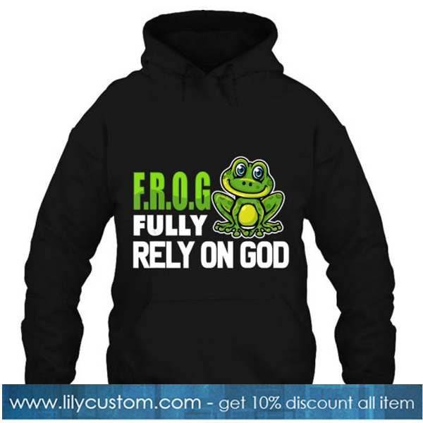 Frog Fully Rely On God hoodie-SL