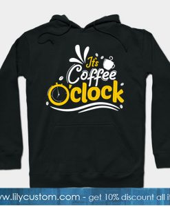 It's Coffee O'Clock Hoodie-SL