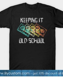 Keeping it Old School T-Shirt-SL