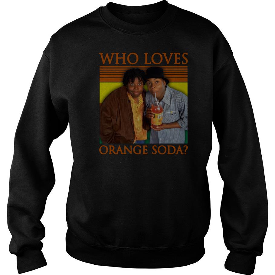 Kenan And Kel Who Loves Orange Soda Vintage Sweatshirt-SL
