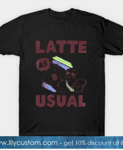 Latte as usual T-Shirt-SL