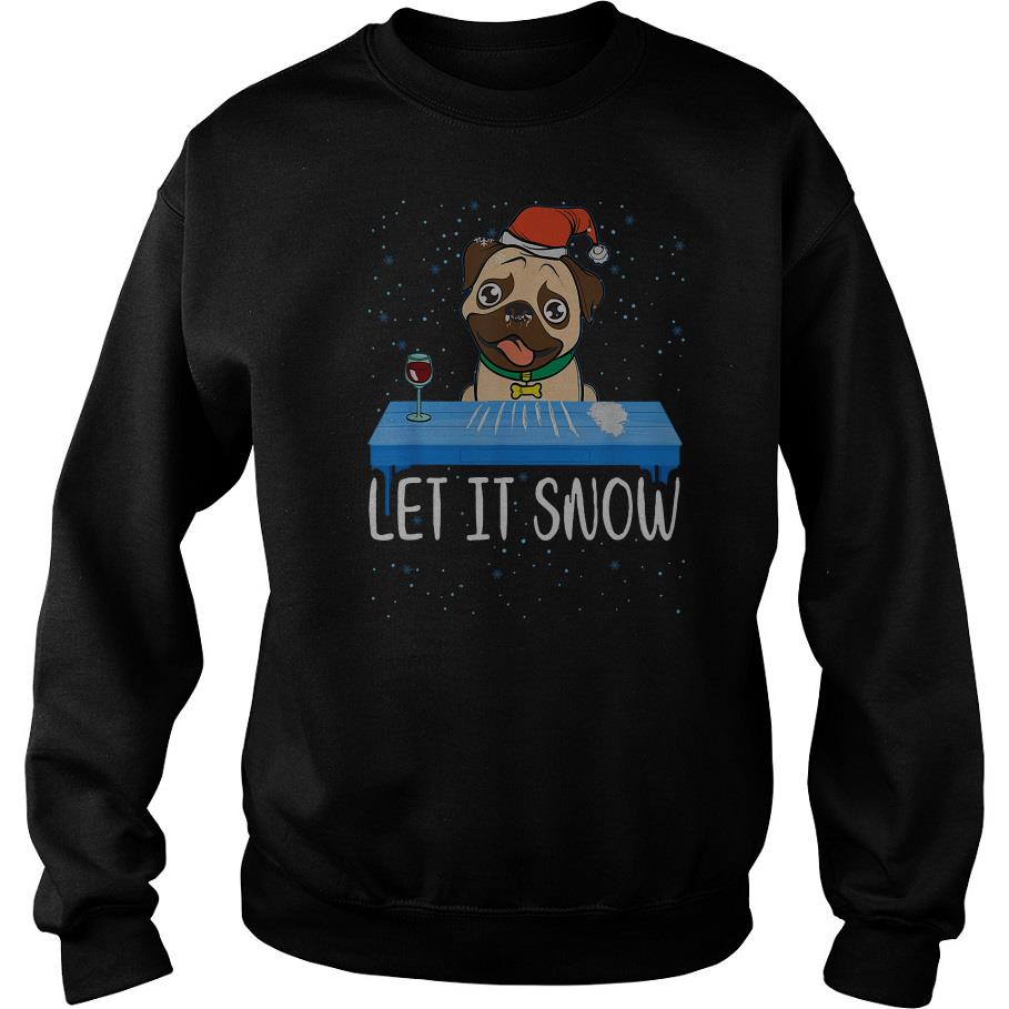 Let It Snow Santa Cocaine Adult Humor Dog Pug Sweatshirt-SL