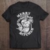 Merry Fucking Christmas Bitches T-SHIRT NT