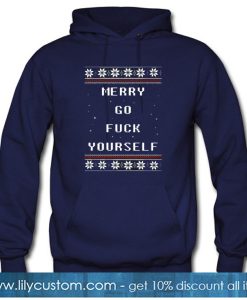 Merry go fuck yourself Christmas Hoodie SN