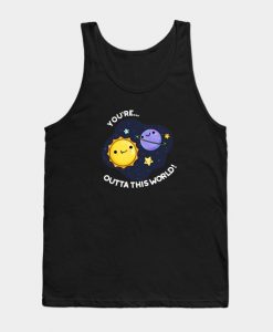 Out Of This World Space Pun Tank Top-SL