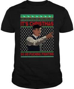 Peaky Blinders It’s Christmas So No Fucking Fighting Ugly Christmas T Shirt-SL