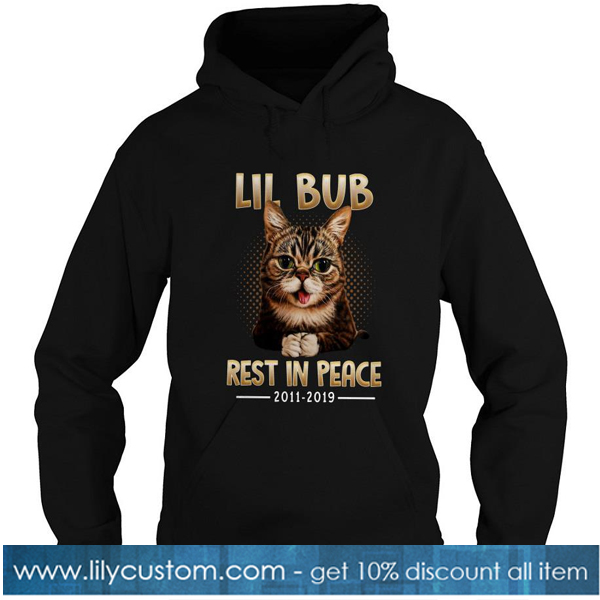 Rip Lil Bub Rest In Peace 2011 2019 Hoodie-SL