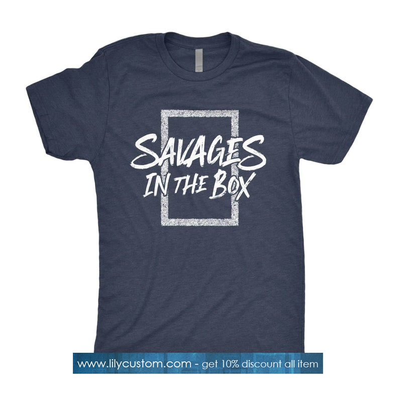 Savages In The Box T-shirt SN