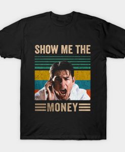 Show Me The Money T-shirt-SL