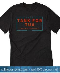 Tank for Tua Make Miami Great Again 2020 Tee Shirt SN