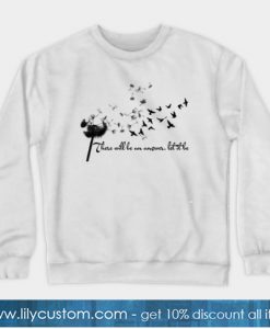 There Will Be An Answer Let It Be Dandelion Sweatshirt-SL
