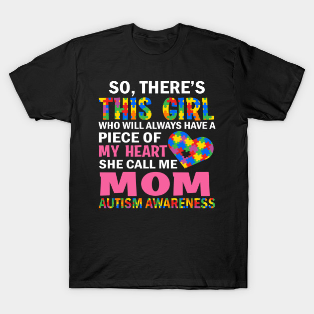 Theres This Girl She Call Me Mom Autism Awareness Gift T-Shirt-SL