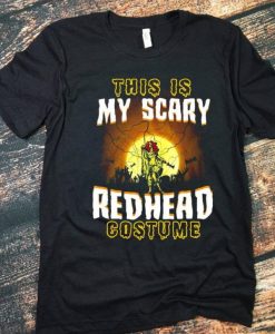 This Is My Scary Redhead TShirt SN