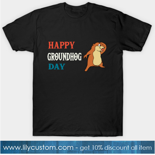 groundhog day T-Shirt-SL