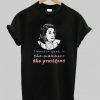 i want to speak to the president t shirt-SL